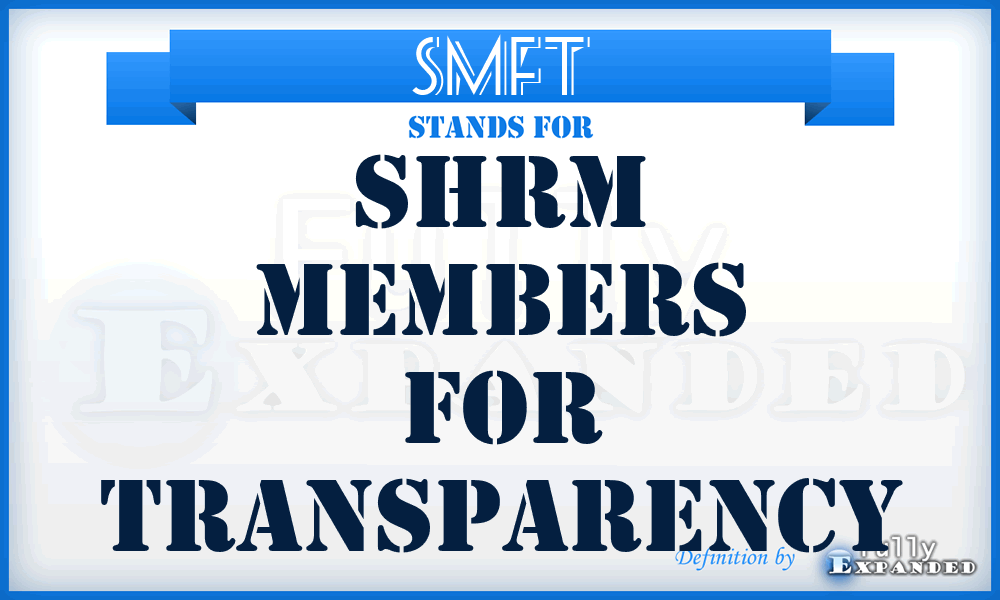 SMFT - SHRM Members for Transparency
