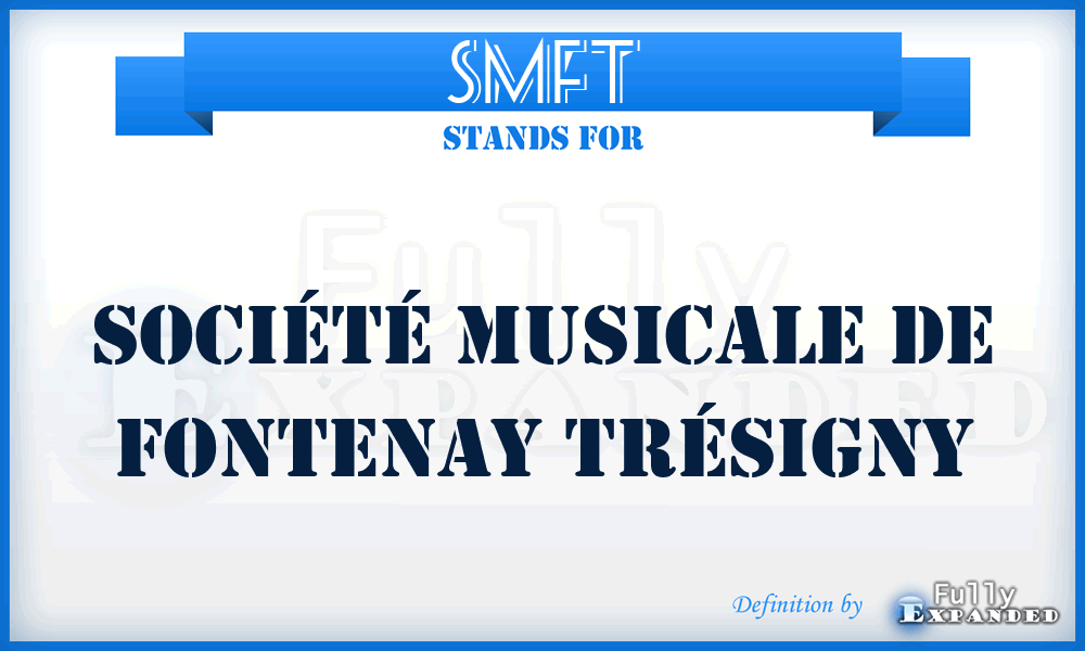 SMFT - Société Musicale de Fontenay Trésigny