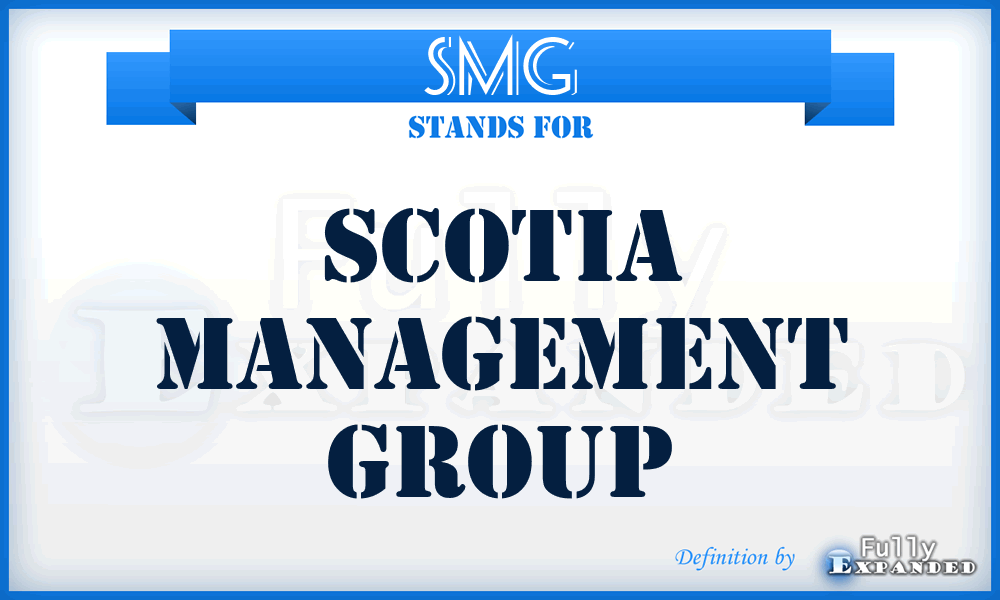 SMG - Scotia Management Group