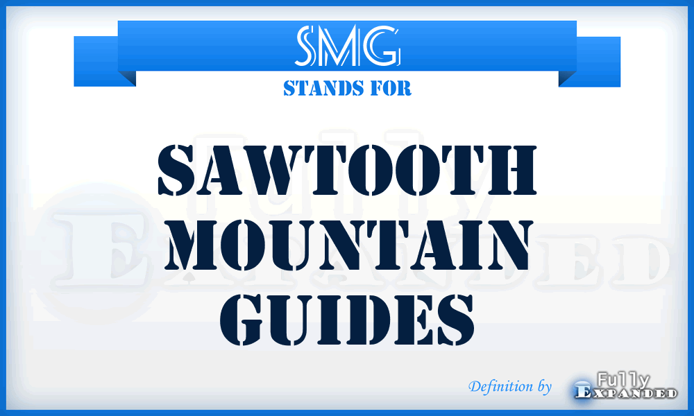 SMG - Sawtooth Mountain Guides
