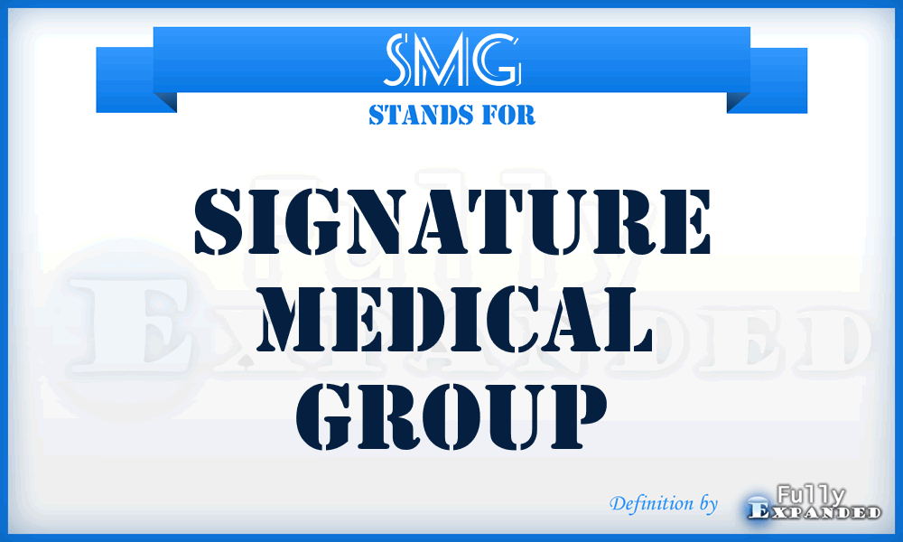 SMG - Signature Medical Group