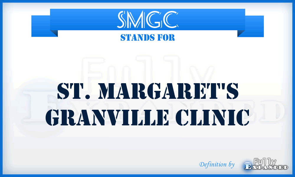 SMGC - St. Margaret's Granville Clinic