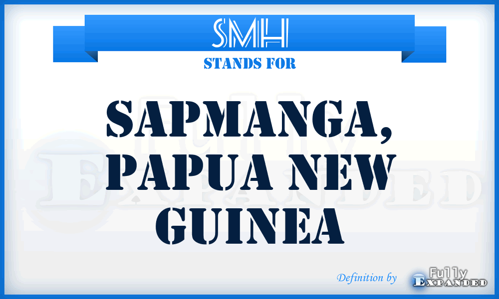SMH - Sapmanga, Papua New Guinea