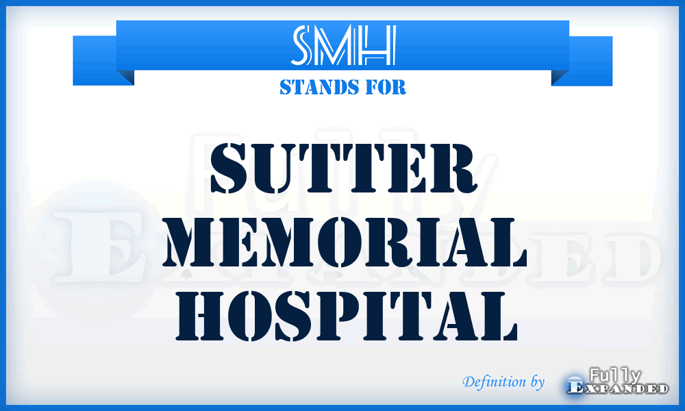 SMH - Sutter Memorial Hospital