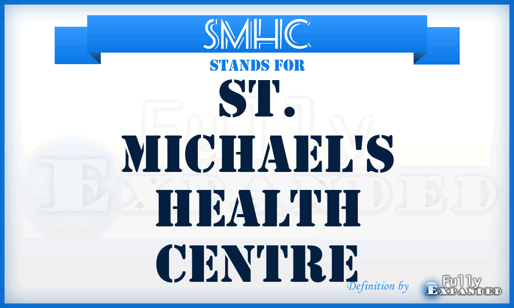 SMHC - St. Michael's Health Centre