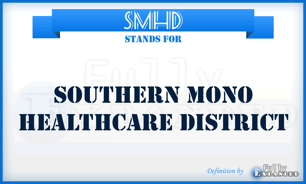 SMHD - Southern Mono Healthcare District