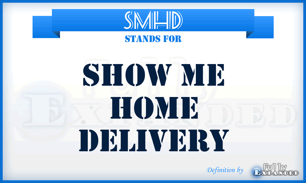 SMHD - Show Me Home Delivery