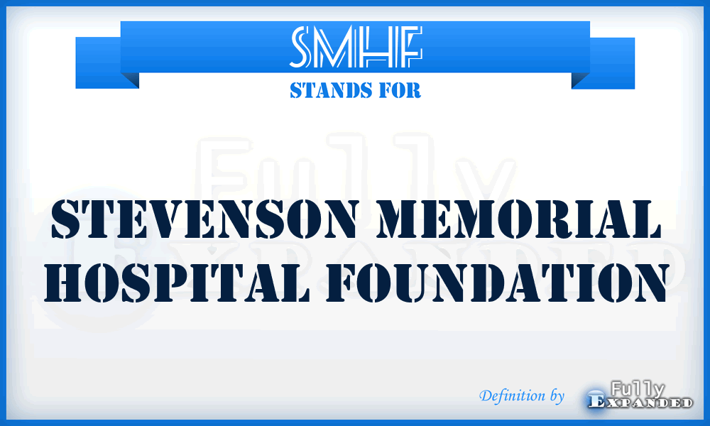 SMHF - Stevenson Memorial Hospital Foundation