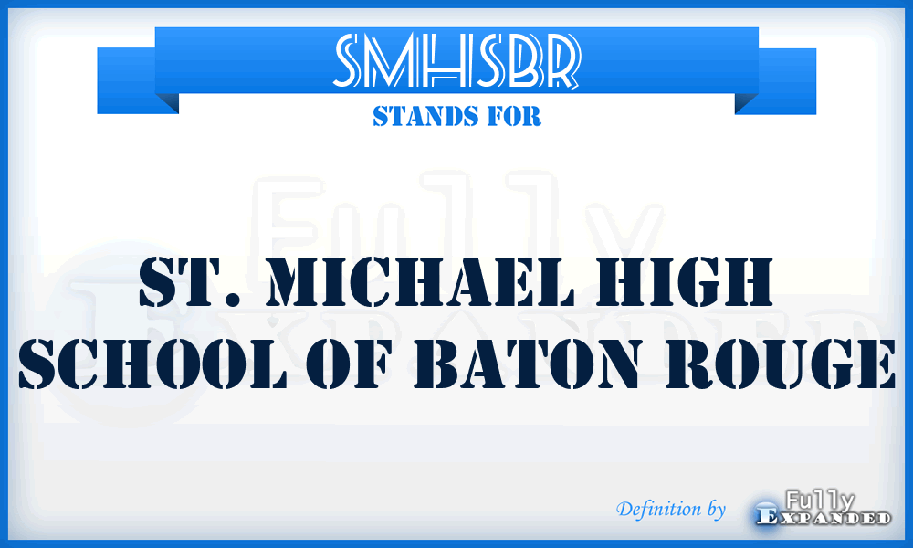 SMHSBR - St. Michael High School of Baton Rouge
