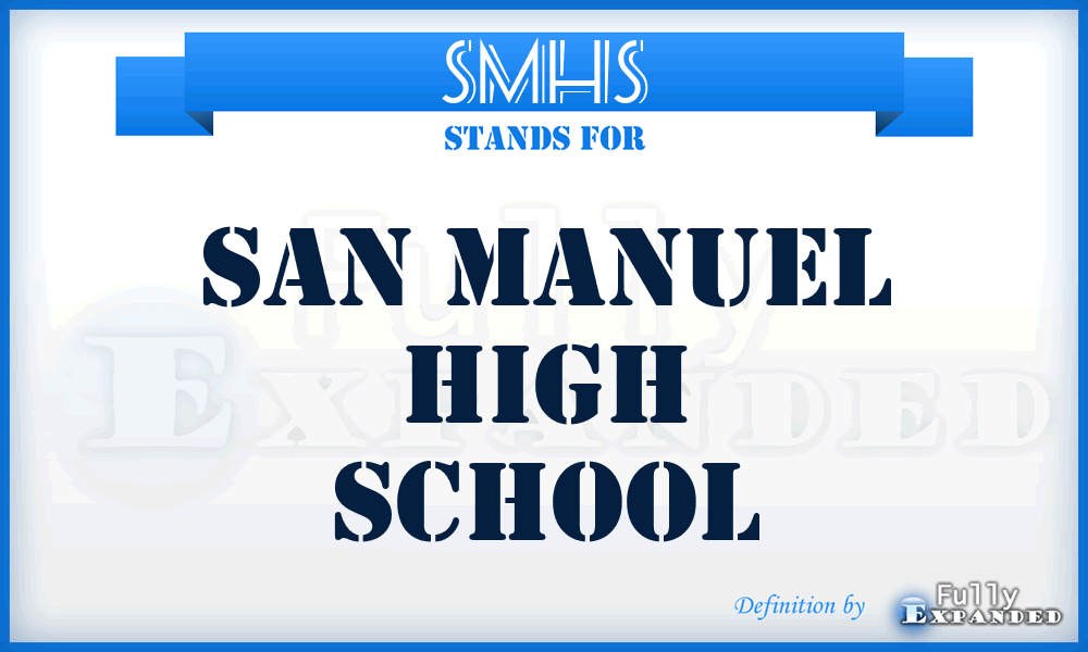 SMHS - San Manuel High School