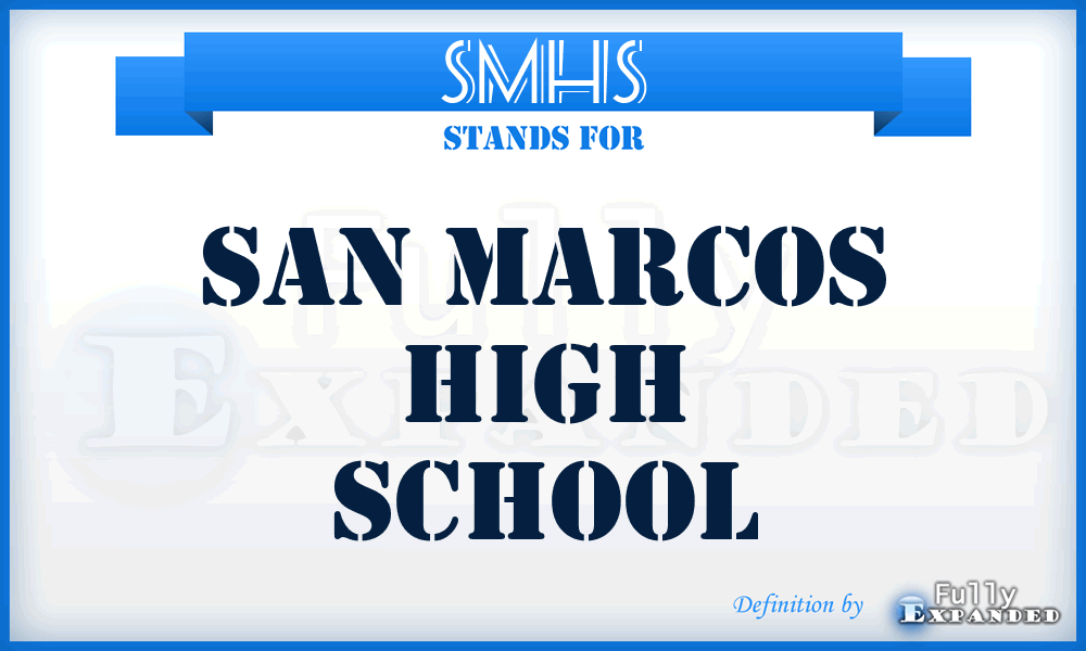 SMHS - San Marcos High School