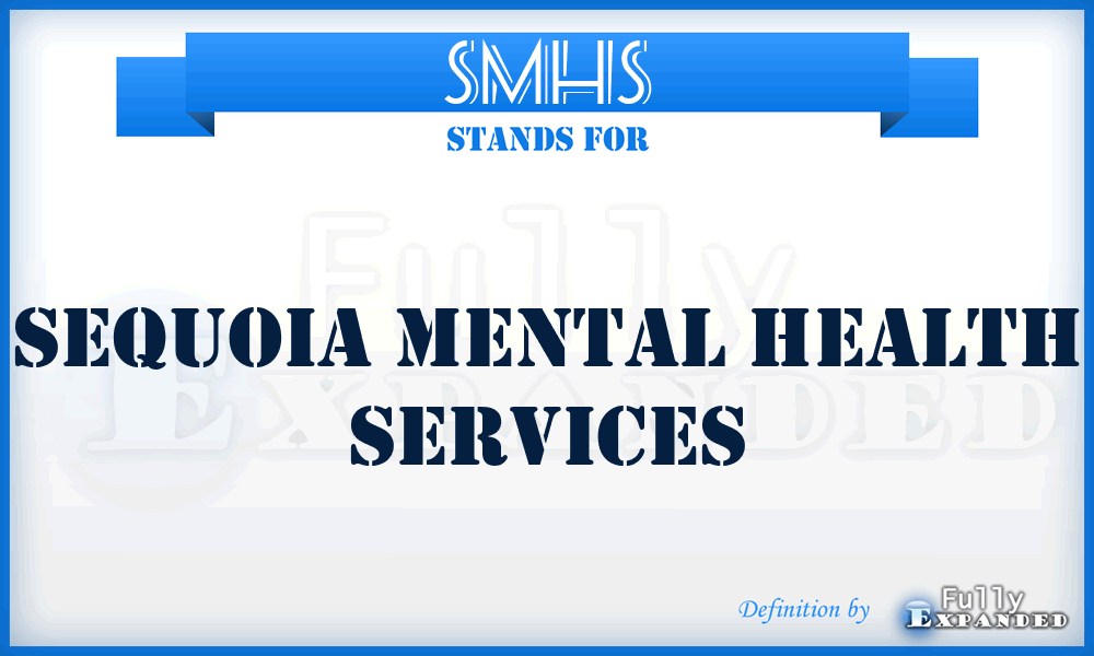 SMHS - Sequoia Mental Health Services