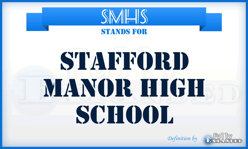 SMHS - Stafford Manor High School