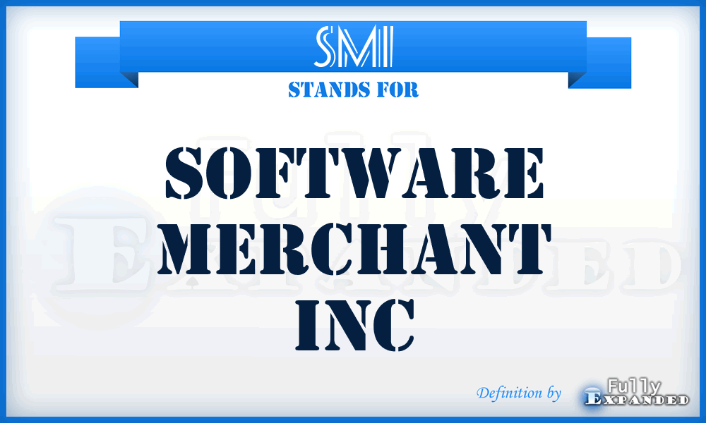 SMI - Software Merchant Inc
