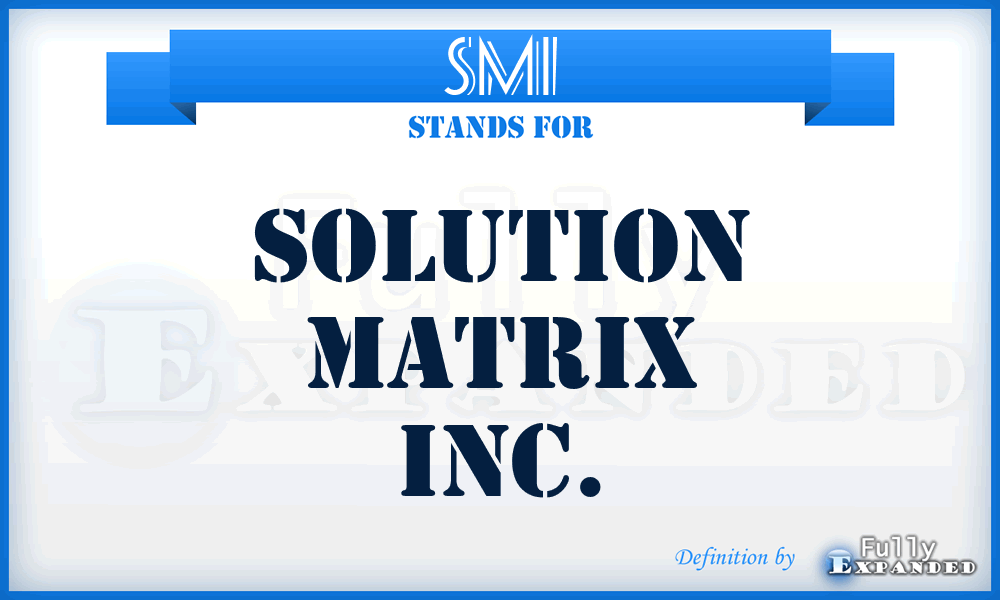 SMI - Solution Matrix Inc.