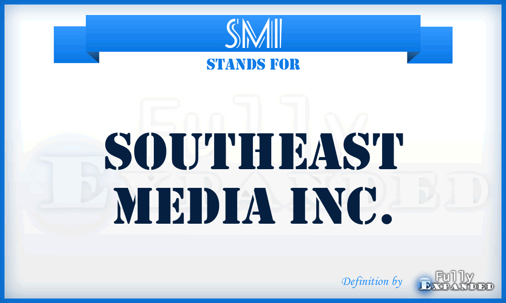 SMI - Southeast Media Inc.