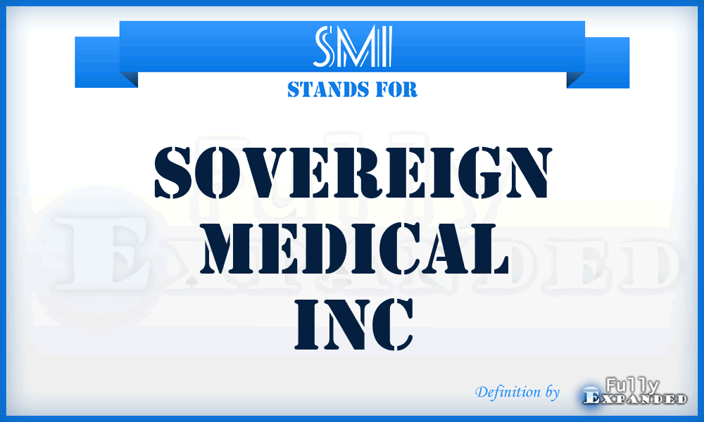 SMI - Sovereign Medical Inc
