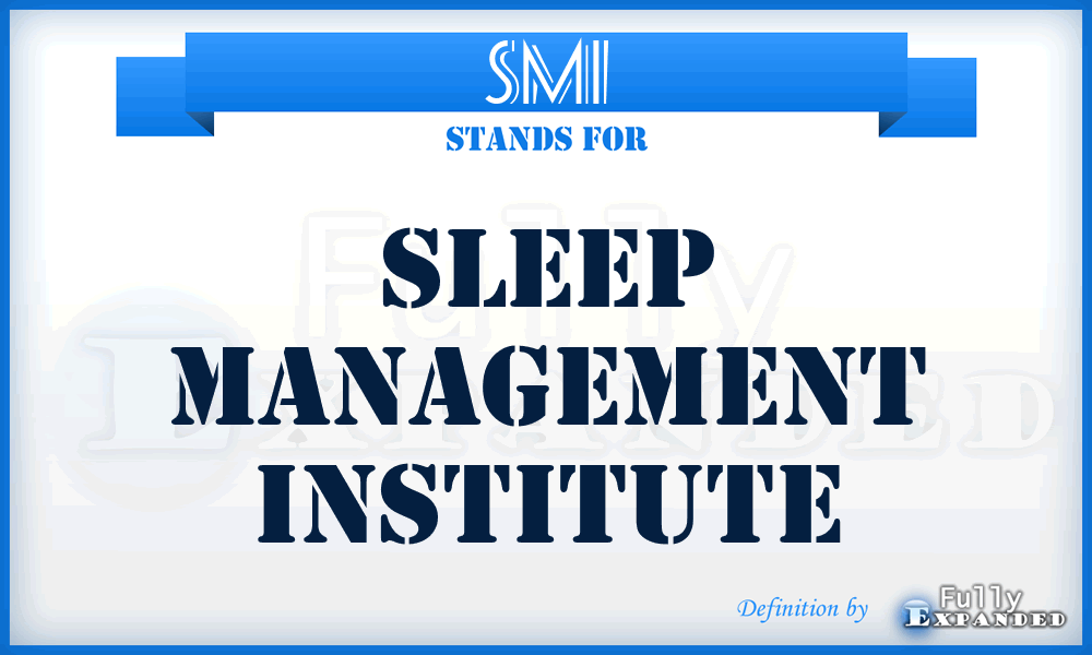 SMI - Sleep Management Institute
