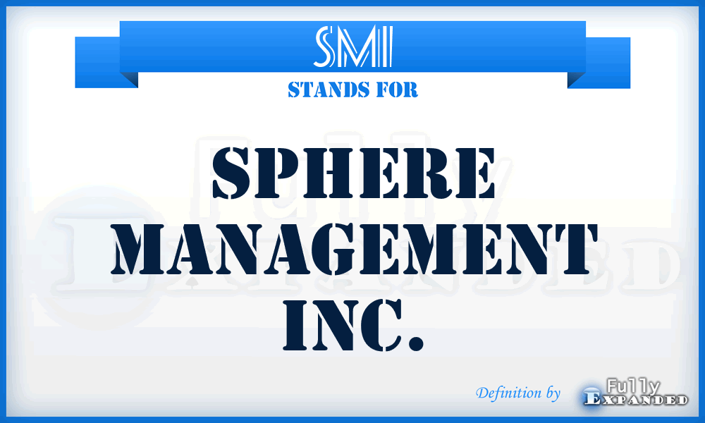 SMI - Sphere Management Inc.