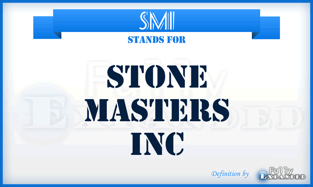 SMI - Stone Masters Inc