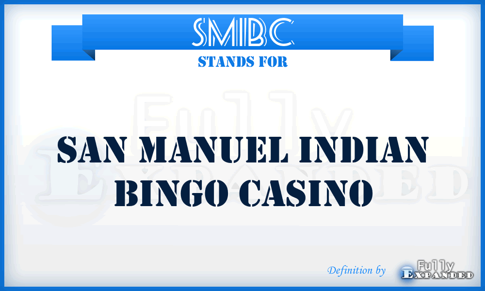 SMIBC - San Manuel Indian Bingo Casino