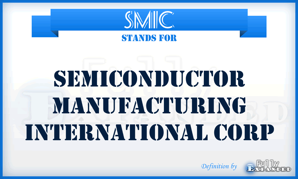 SMIC - Semiconductor Manufacturing International Corp