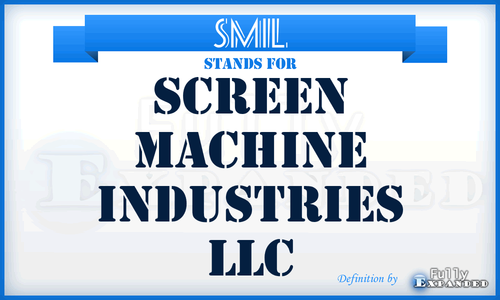 SMIL - Screen Machine Industries LLC