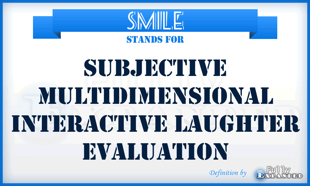 SMILE - Subjective Multidimensional Interactive Laughter Evaluation