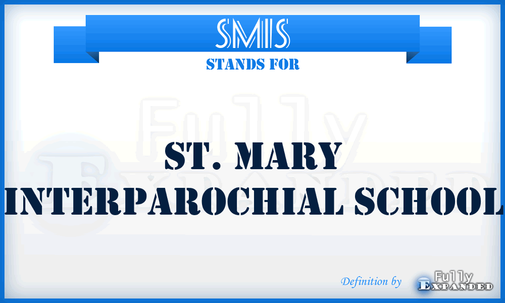 SMIS - St. Mary Interparochial School