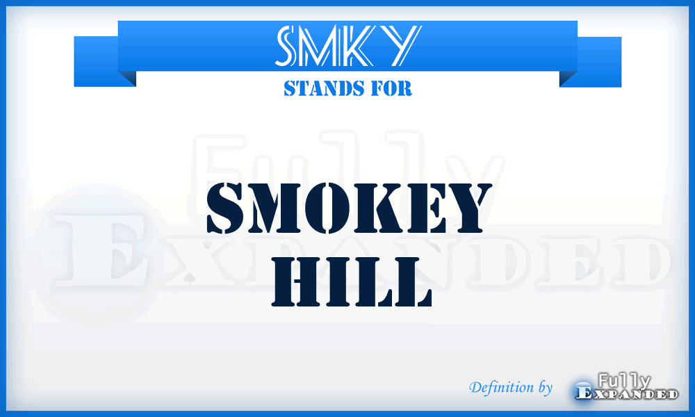 SMKY - Smokey Hill