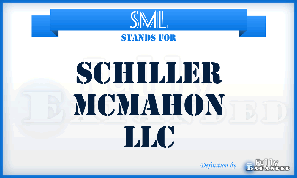 SML - Schiller Mcmahon LLC