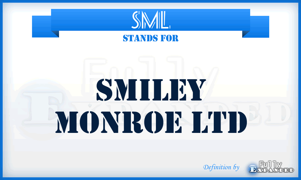 SML - Smiley Monroe Ltd