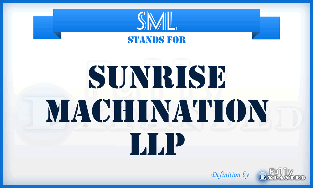 SML - Sunrise Machination LLP