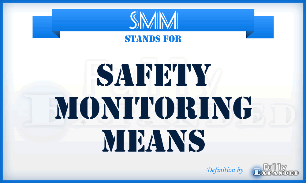 SMM - Safety Monitoring Means