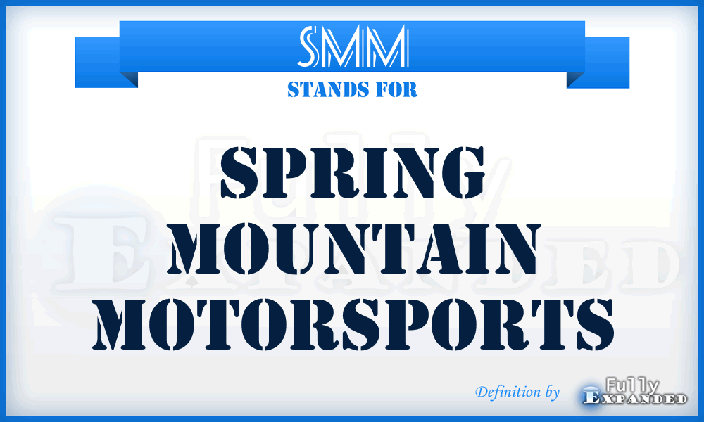 SMM - Spring Mountain Motorsports