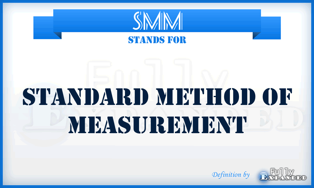 SMM - Standard Method of Measurement
