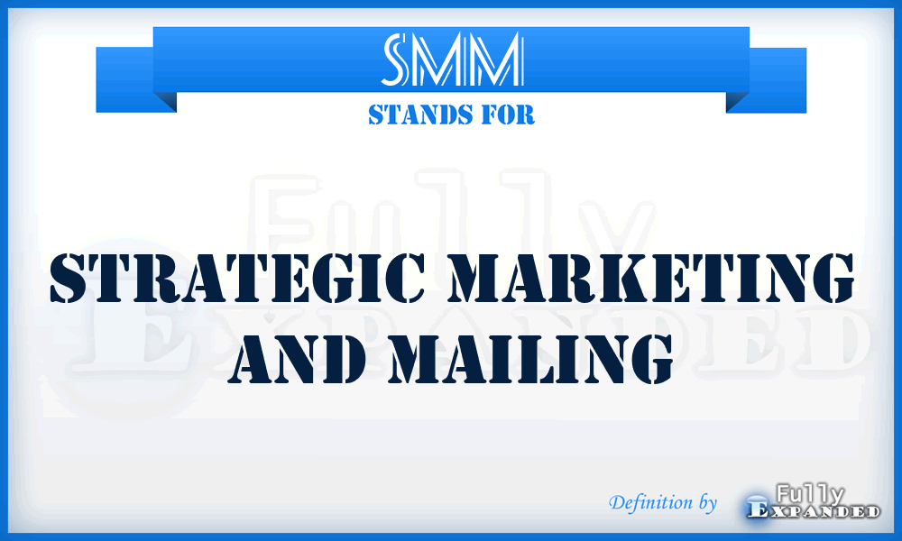 SMM - Strategic Marketing and Mailing