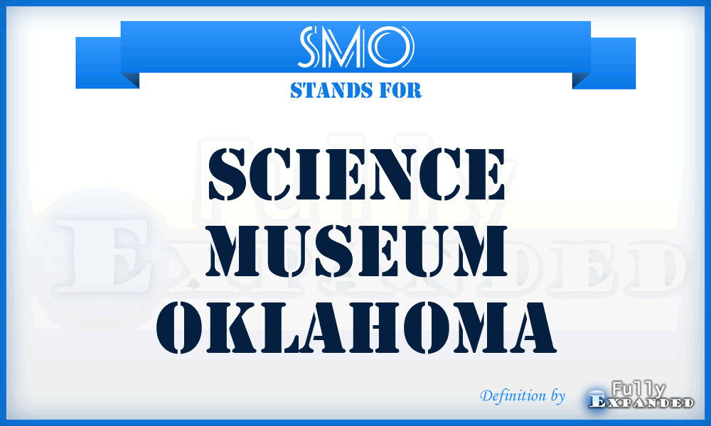 SMO - Science Museum Oklahoma