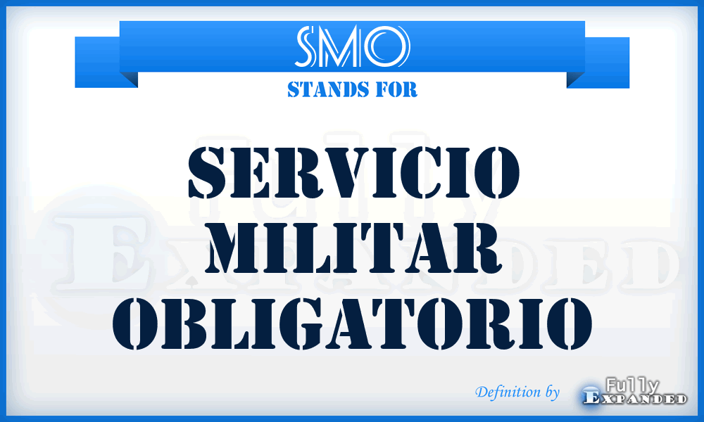 SMO - Servicio Militar Obligatorio