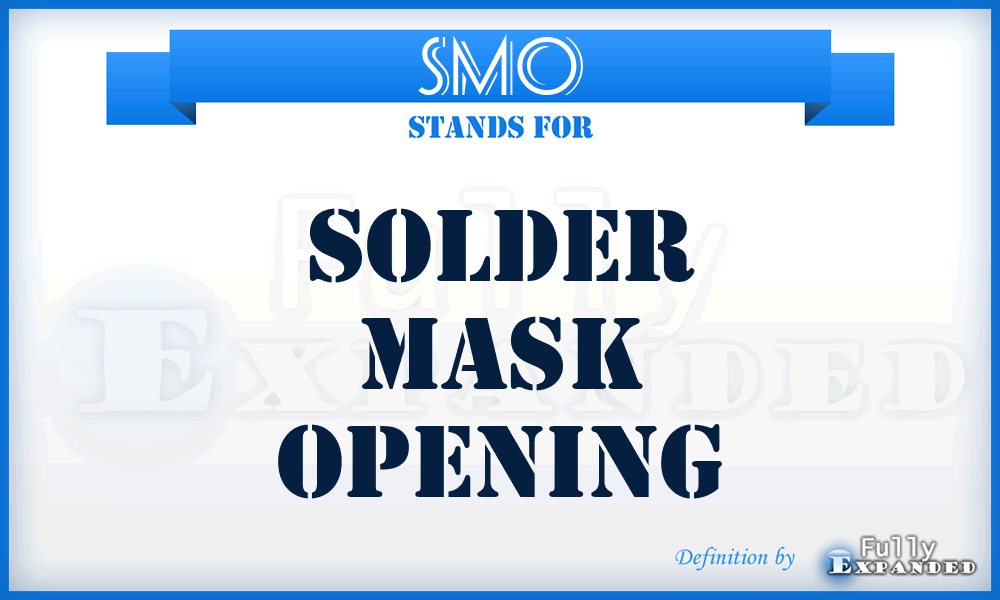 SMO - Solder Mask Opening