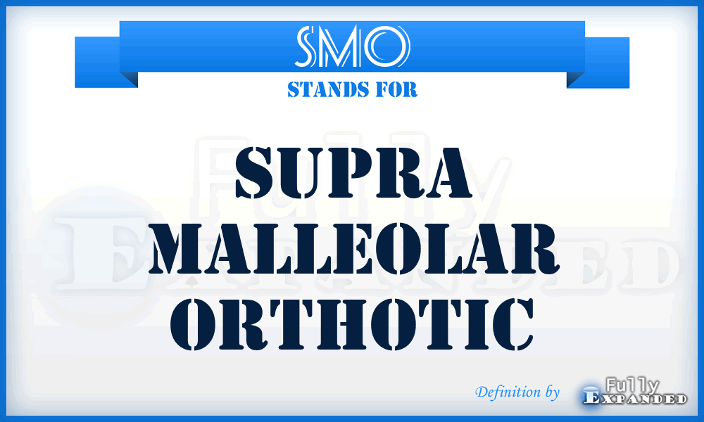 SMO - supra malleolar orthotic