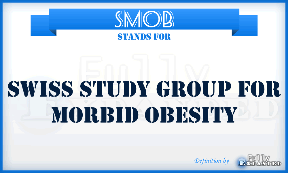 SMOB - Swiss Study Group for Morbid Obesity