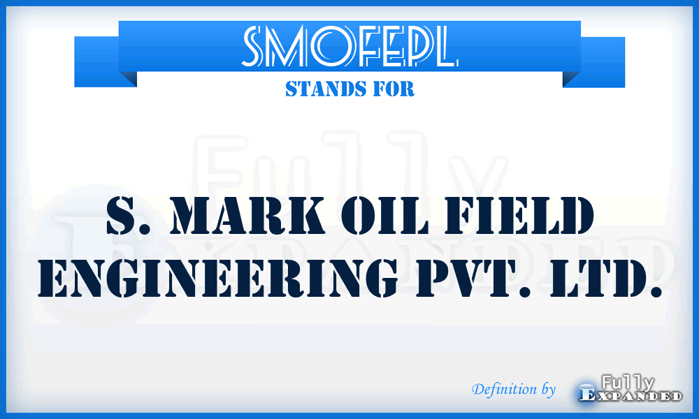 SMOFEPL - S. Mark Oil Field Engineering Pvt. Ltd.