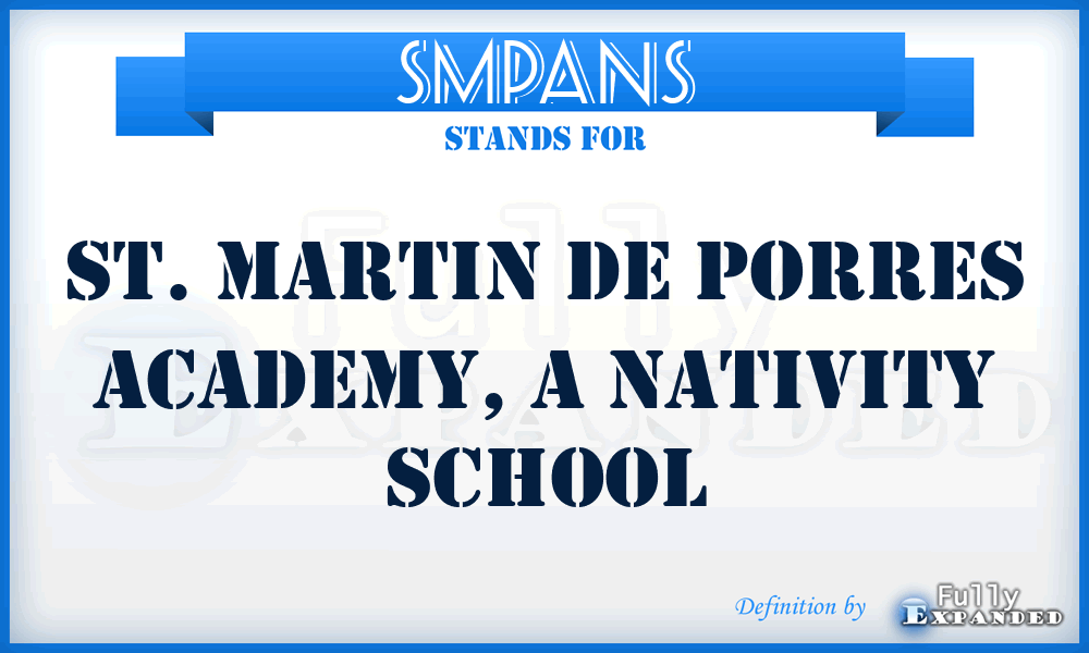 SMPANS - St. Martin de Porres Academy, a Nativity School