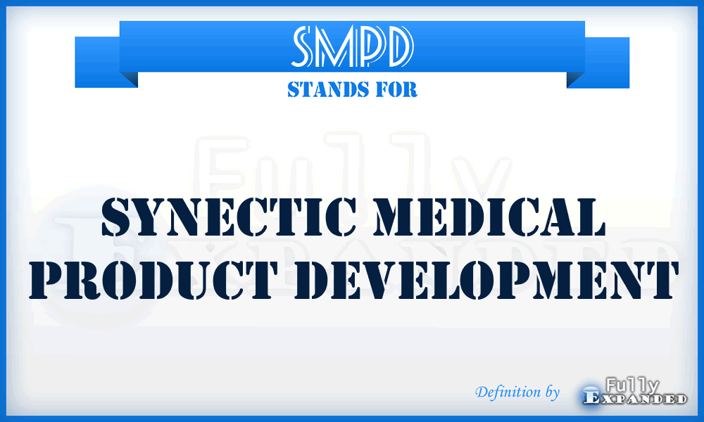 SMPD - Synectic Medical Product Development