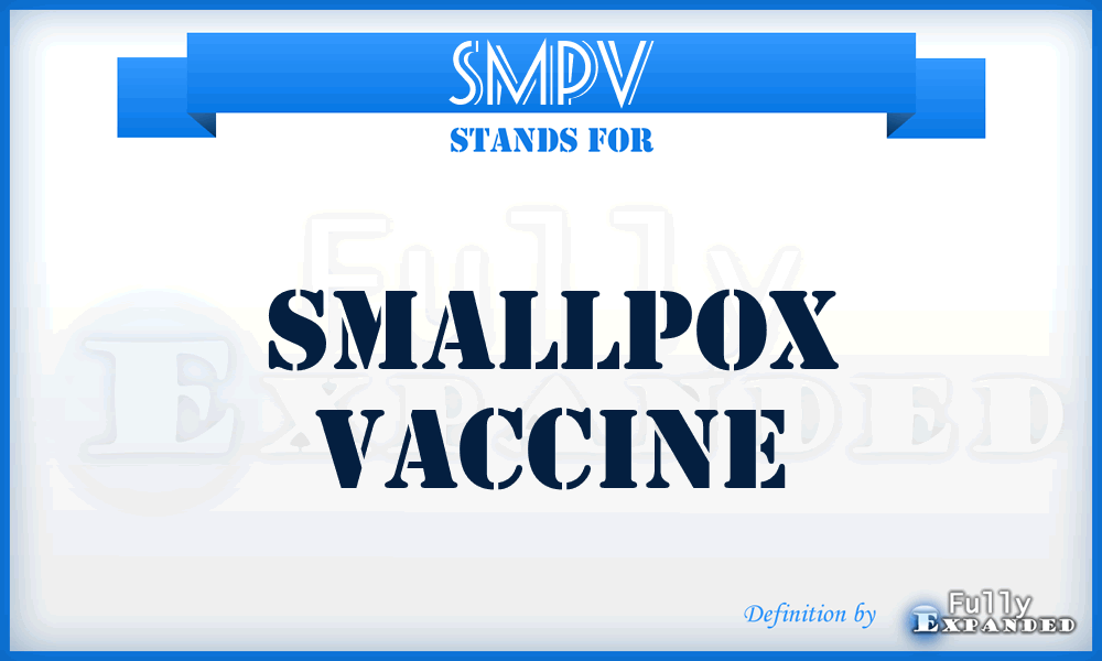 SMPV - smallpox vaccine