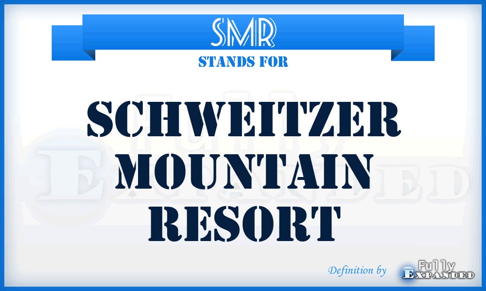 SMR - Schweitzer Mountain Resort