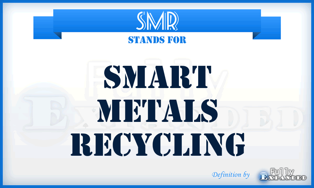 SMR - Smart Metals Recycling