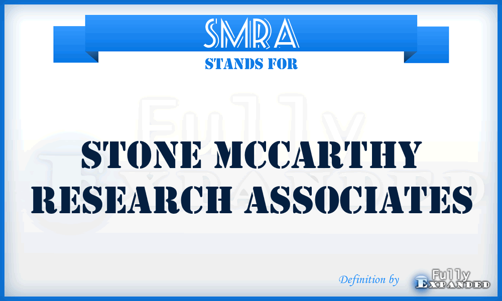 SMRA - Stone Mccarthy Research Associates