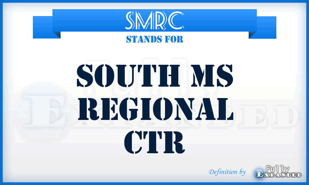 SMRC - South Ms Regional Ctr